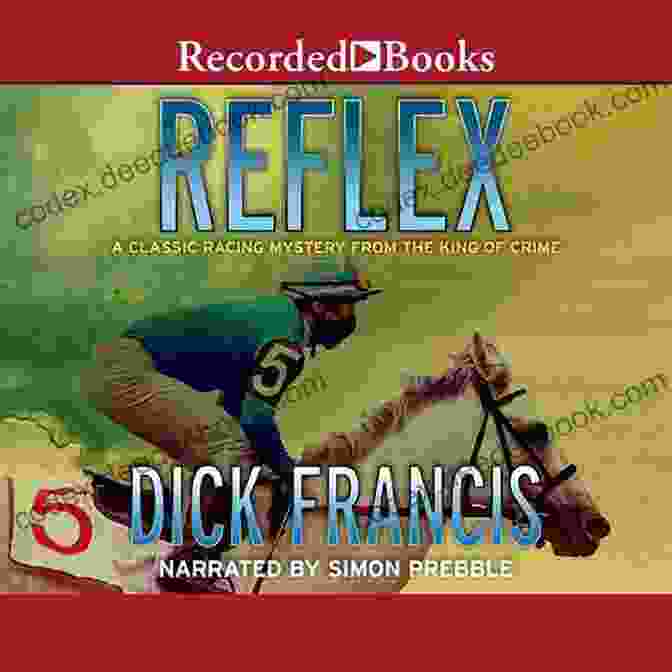 Book Cover Of Reflex By Dick Francis, Featuring A Jockey On A Racehorse Reflex Dick Francis