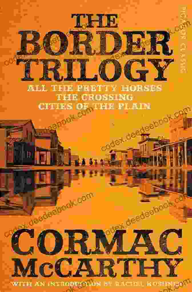 The Border Trilogy By Cormac McCarthy Cities Of The Plain: 3 Of Border Trilogy (The Border Trilogy)