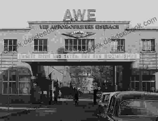 The Eisenach Automobilwerk Factory In 1954 The Wartburg Car From East Germany