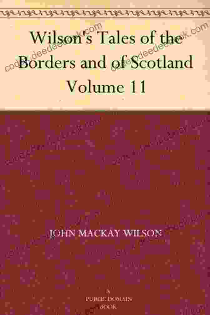 Wilson's Tales Of The Borders And Of Scotland Book Cover Wilson S Tales Of The Borders And Of Scotland Volume 8