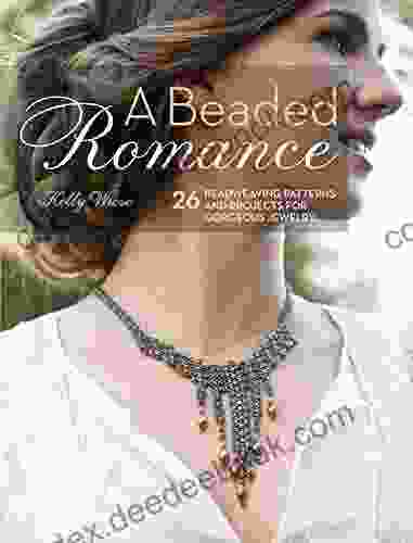 A Beaded Romance: 26 Beadweaving Patterns And Projects For Gorgeous Jewelry