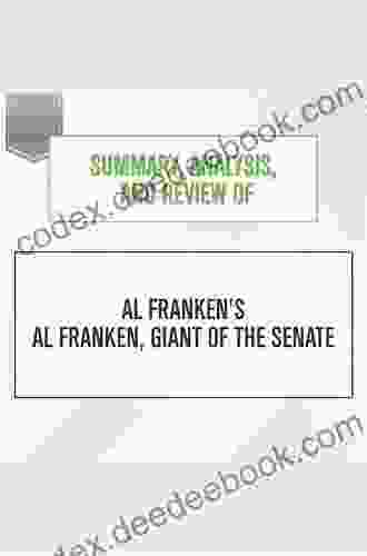 Summary Analysis And Review Of Al Franken S Al Franken Giant Of The Senate