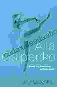 Alla Osipenko: Beauty And Resistance In Soviet Ballet