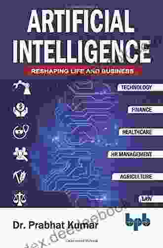 Artificial Intelligence: Reshaping Life And Business