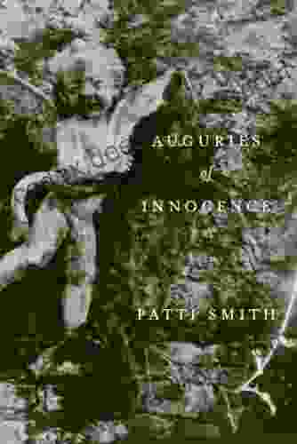 Auguries Of Innocence: Poems Patti Smith
