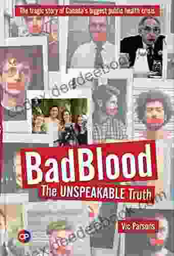 BAD BLOOD: The Unspeakable Truth
