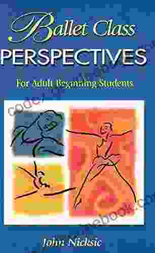 Ballet Class Perspectives: For Adult Beginning Students