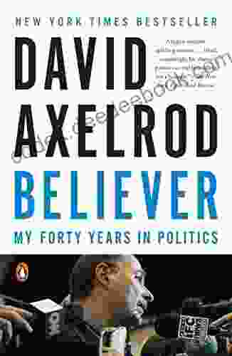 Believer: My Forty Years In Politics