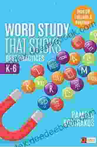 Word Study That Sticks: Best Practices K 6 (Corwin Literacy)
