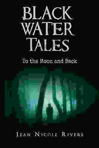 Black Water Tales: To The Moon And Back