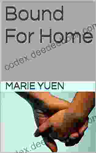 Bound For Home Marie Yuen