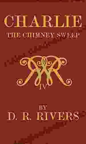 Charlie The Chimney Sweep: A Lamentable Tale Of Reform