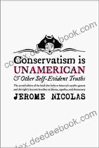 Conservatism Is Un American: Other Self Evident Truths