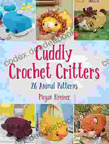 Cuddly Crochet Critters: 26 Animal Patterns
