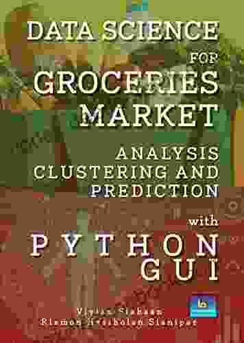 DATA SCIENCE FOR GROCERIES MARKET ANALYSIS CLUSTERING AND PREDICTION WITH PYTHON GUI