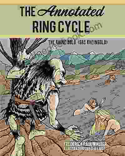 The Annotated Ring Cycle: The Rhine Gold (Das Rheingold)