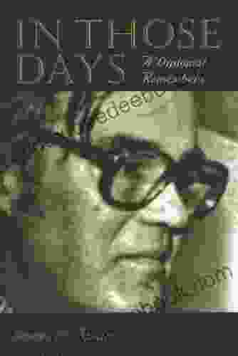 In Those Days: A Diplomat Remembers (Adst Dacor Diplomats And Diplomacy Series)
