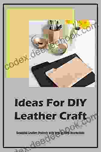 Ideas For DIY Leather Craft : Beautiful Leather Projects With Step By Step Instructions