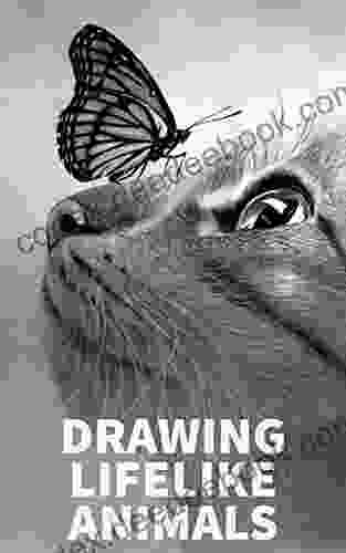 Drawing Lifelike Animals Amanda Flynn