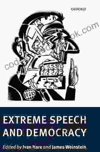Extreme Speech And Democracy Robert B Talisse