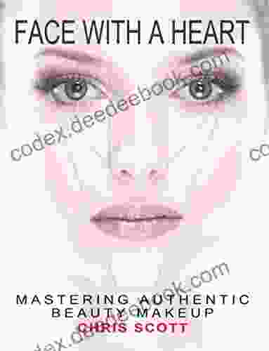Face With A Heart: Mastering Authentic Beauty Makeup