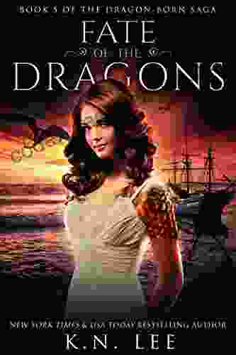 Fate Of The Dragons: An Epic Dragon Shifter Fantasy (Dragon Born Saga 5)