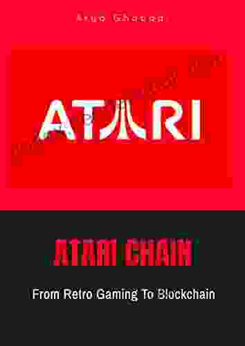 ATARI CHAIN: From Retro Gaming To Blockchain ( Crypto Guide Blockchain Guide Crypto Investing Solana Metamask Cryptocurrency Guide 2024 Crypto (Everything About Cryptocurrencies 72)