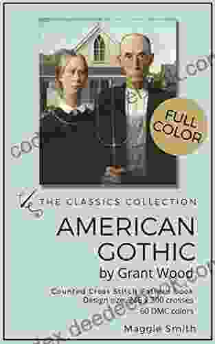 Counted Cross Stitch Pattern The Classics Collection American Gothic By Grant Wood: Full Color And Easy To Read Design Of The Famous Painting For Advanced Adult Stitchers