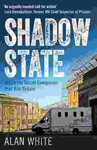 Shadow State: Inside The Secret Companies That Run Britain
