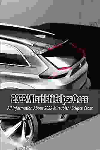 2024 Mitsubishi Eclipse Cross: All Information About 2024 Mitsubishi Eclipse Cross: Know About The 2024 Mitsubishi Eclipse Cross So Far