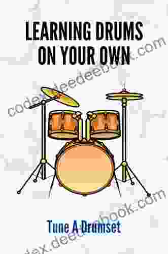 Learning Drums On Your Own: Tune A Drumset
