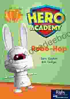 Robo Hop: Leveled Reader Set 12 Level Q (Hero Academy 72)
