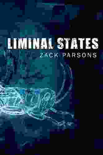 Liminal States Zack Parsons