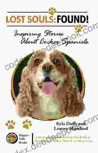 Lost Souls: Found Inspiring Stories About Cocker Spaniels