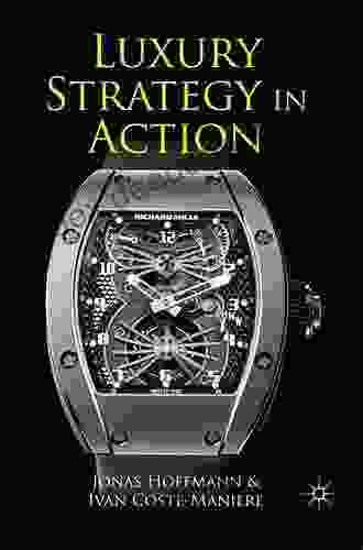 Luxury Strategy In Action Jonas Hoffmann