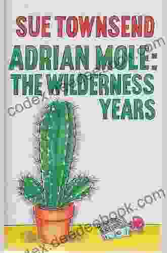 Adrian Mole: The Wilderness Years (The Adrian Mole Series)