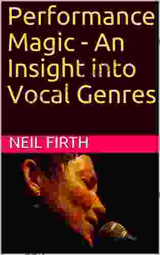 Performance Magic An Insight Into Vocal Genres (Improve Your Singing Voice 12)
