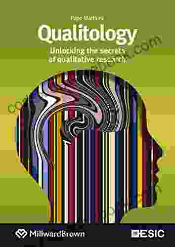 Qualitology Unlocking The Secrets Of Qualitative Research (Libros Profesionales)