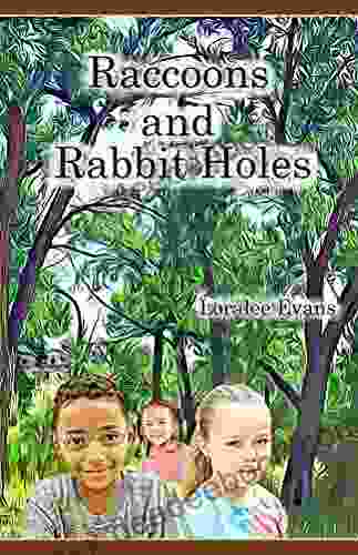 Raccoons And Rabbit Holes Loralee Evans