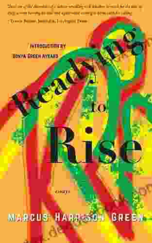 Readying To Rise: Essays Marcus Harrison Green