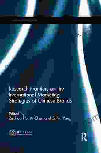 Research Frontiers On The International Marketing Strategies Of Chinese Brands (China Perspectives)