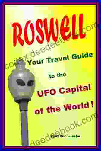 Roswell Your Travel Guide To The UFO Capital Of The World