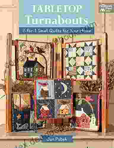 Tabletop Turnabouts: 2 For 1 Small Quilts For Your Home