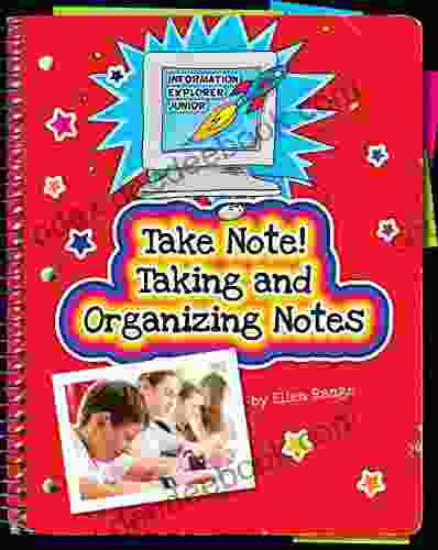 Take Note Taking And Organizing Notes (Explorer Junior Library: Information Explorer Junior)