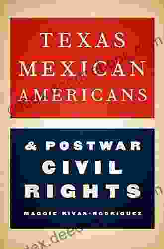 Texas Mexican Americans Postwar Civil Rights
