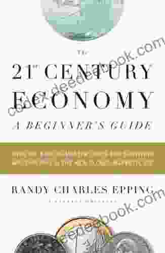 The 21st Century Economy A Beginner S Guide