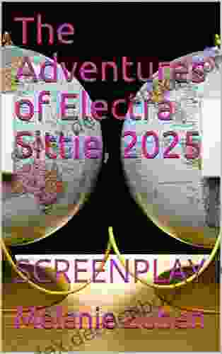 The Adventures Of Electra Sittie 2024: SCREENPLAY
