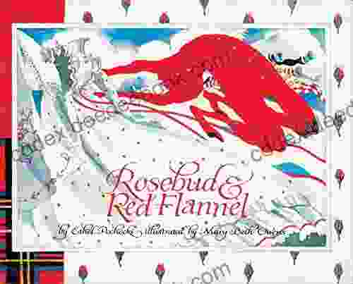 Rosebud And Red Flannel Ethel Pochocki