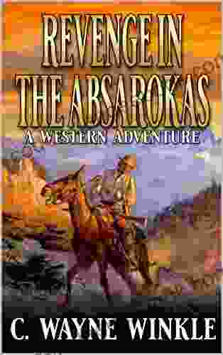 Revenge In The Absarokas: A Western Adventure (A Wiley Judd Western 6)