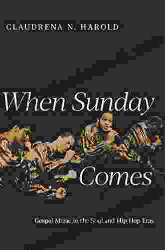 When Sunday Comes: Gospel Music In The Soul And Hip Hop Eras (Music In American Life)